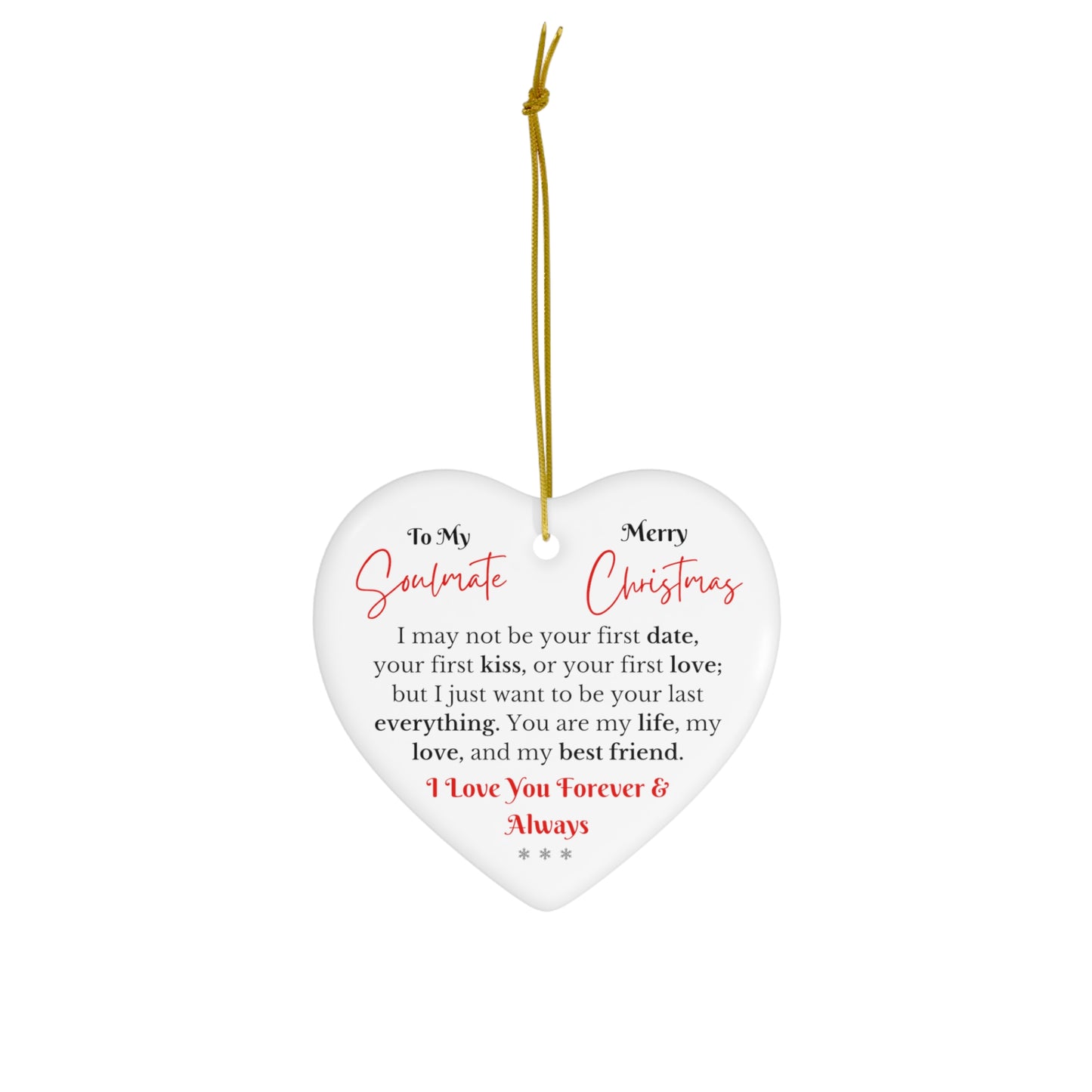Soulmate - You are my life, my love and my best friend - Christmas Heart Ornament