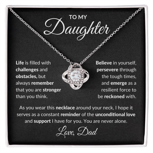 To My Daughter - You are never alone - Love Knot Necklace Gift From Dad