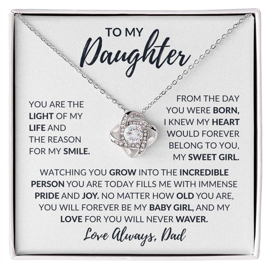 To My Daughter - You are the light of my life - Love Knot Necklace Gift from Dad