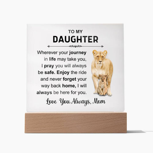 To My Daughter - Love You Always - Acrylic plaque gift from Mom
